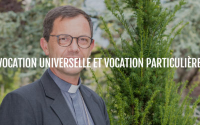 Conférence : « Vocation universelle et vocation particulière »